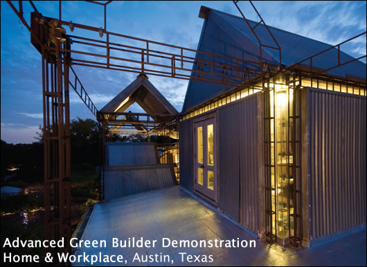 ADVANCED GREEN BUILDER DEMONSTRATION HOME & WORKPLACE, Austin, Texas